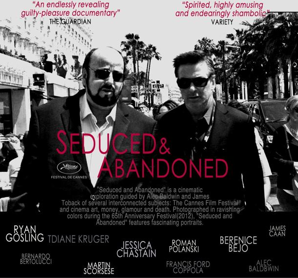 Seduced and Abandoned (2013 film) Seduced and Abandoned Filmuforia