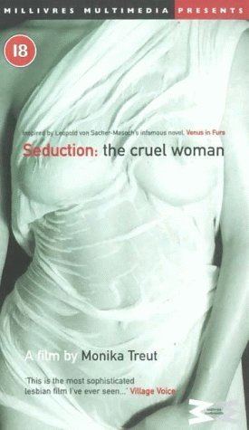 Seduction: The Cruel Woman Seduction The Cruel Woman 1985