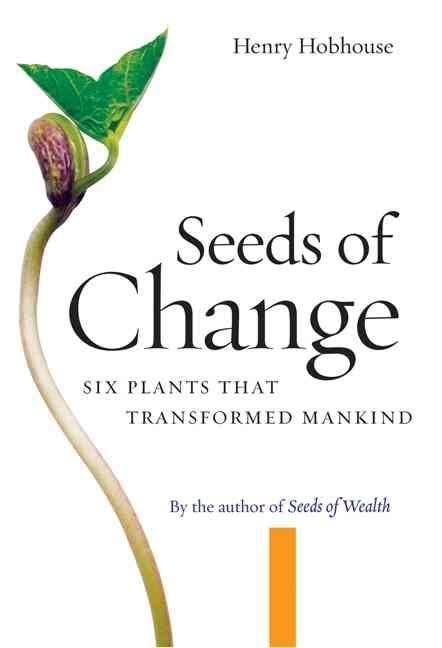 Seeds of Change: Five Plants That Transformed Mankind t1gstaticcomimagesqtbnANd9GcQTQgjEUxTeb0RT02