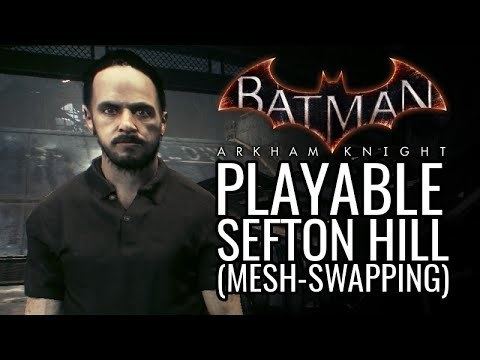 Sefton Hill Batman Arkham Knight Mods Playable Sefton Hill MeshSwapping