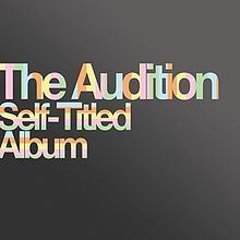 Self-titled Album (The Audition album) httpsuploadwikimediaorgwikipediaenthumb3
