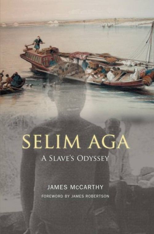 Selim Aga Selim Aga A Slaves Odyssey Luath Press Limited