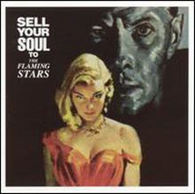 Sell Your Soul to the Flaming Stars httpsuploadwikimediaorgwikipediaenthumb5