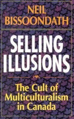 Selling Illusions: The Cult of Multiculturalism in Canada t1gstaticcomimagesqtbnANd9GcRlwMTouRpkNOC