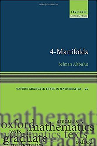 Selman Akbulut 4Manifolds Oxford Graduate Texts in Mathematics Selman Akbulut