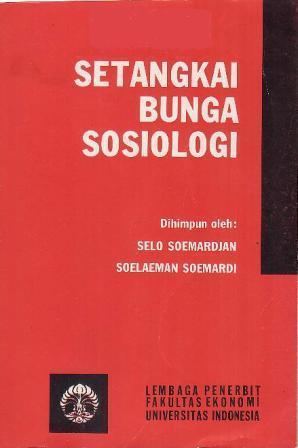 Selo Soemardjan Setangkai Bunga Sosiologi by Selo Soemardjan