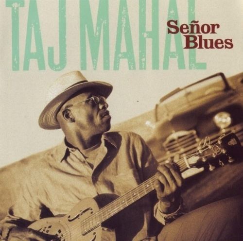 Señor Blues (Taj Mahal album) cdns3allmusiccomreleasecovers500000008000