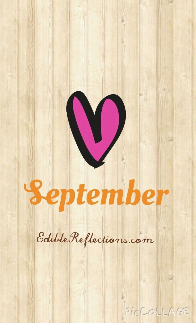 September Love September love Edible Reflections