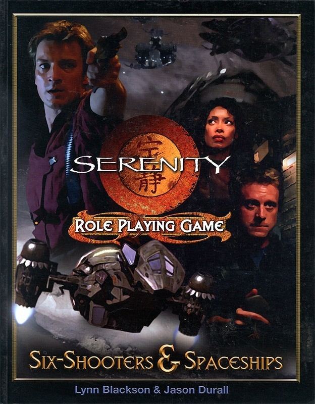 Serenity Role Playing Game Serenity SixShooters amp Spaceships Paperback Serenity RPG