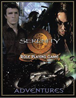 Serenity Role Playing Game Serenity Role Playing Game Jamie Chambers Margaret Weis