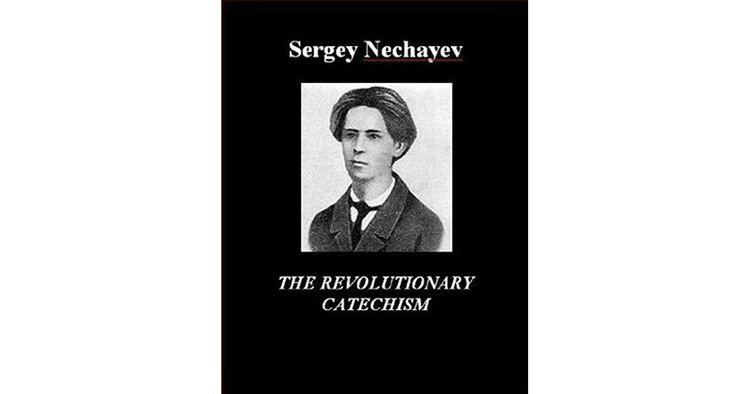 Sergey Nechayev The Revolutionary Catechism by Sergey Nechayev