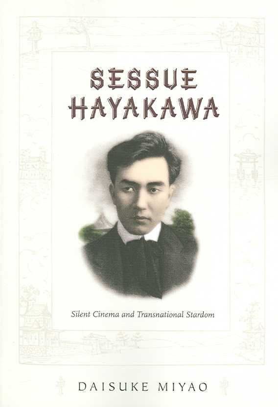 Sessue Hayakawa: Silent Cinema and Transnational Stardom t3gstaticcomimagesqtbnANd9GcQqiRfG168XYDKwqY