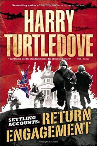 Settling Accounts Return Engagement Settling Accounts Book 1 Harry Turtledove