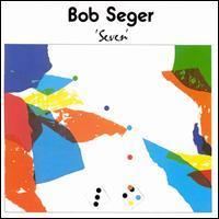 Seven (Bob Seger album) httpsuploadwikimediaorgwikipediaenff2Bob