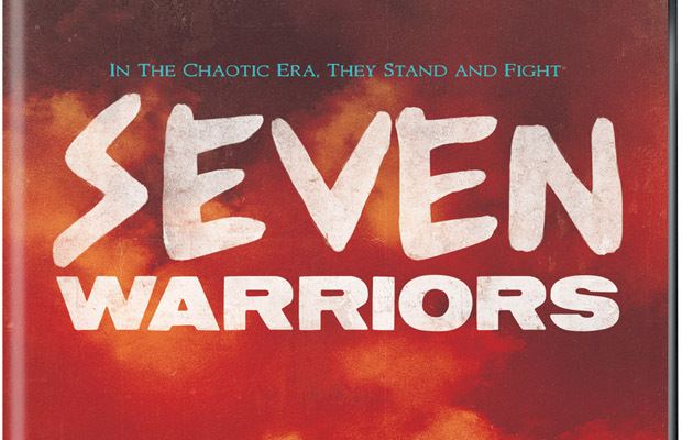 Seven Warriors MMA Crossfire DVD Roundup Martial arts drama Seven Warriors slated