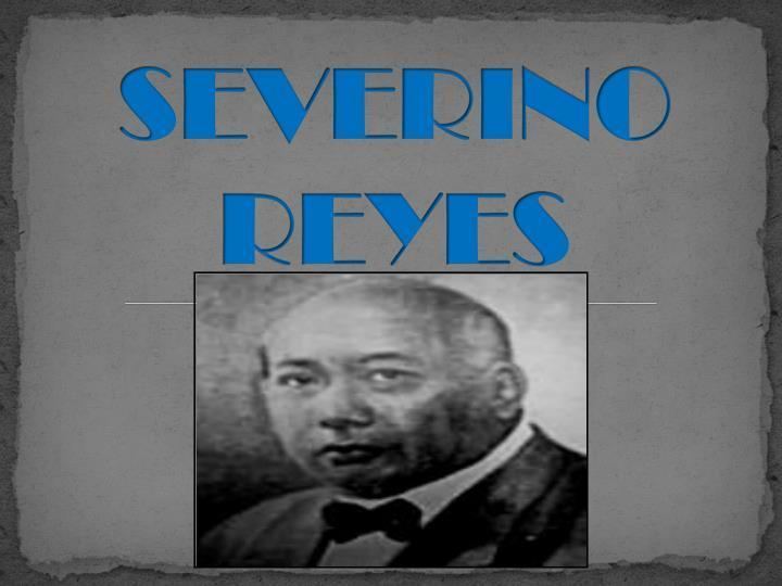 Severino Reyes PPT SEVERINO REYES PowerPoint Presentation ID6286839