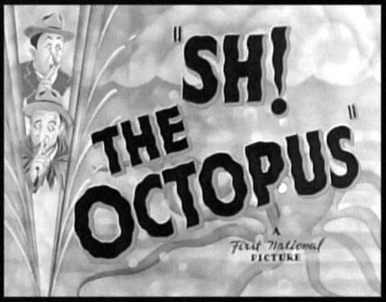 Sh! The Octopus Sh The OctopusBeware Silver Scenes A Blog for Classic Film