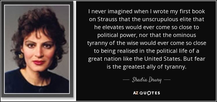 Shadia Drury Shadia Drury quote I never imagined when I wrote my first book on