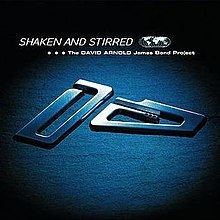 Shaken and Stirred: The David Arnold James Bond Project httpsuploadwikimediaorgwikipediaenthumb3