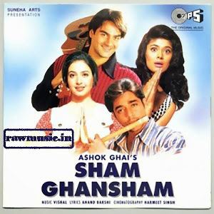 Sham Ghansham Sham Ghansham 1998 Movie MP3 Songs Download Zip