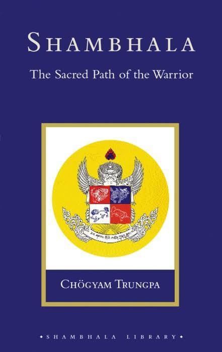 Shambhala: The Sacred Path of the Warrior t0gstaticcomimagesqtbnANd9GcTSAxdIKuuJfMILyG