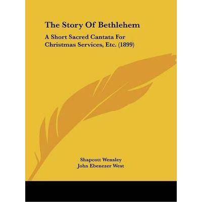Shapcott Wensley The Story of Bethlehem Shapcott Wensley 9781104400323