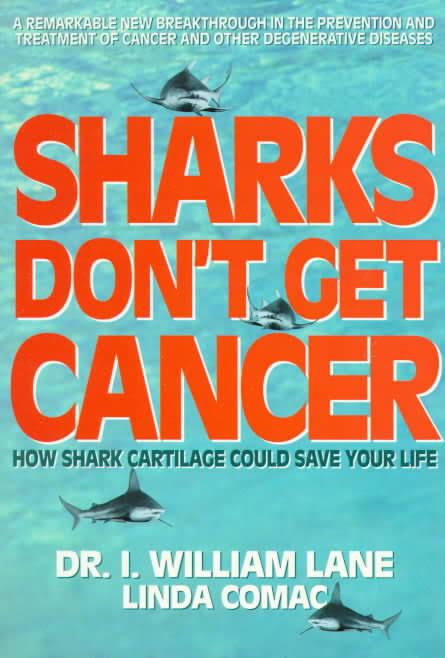 Sharks Don't Get Cancer t1gstaticcomimagesqtbnANd9GcTB66GFWdRobSTHrW