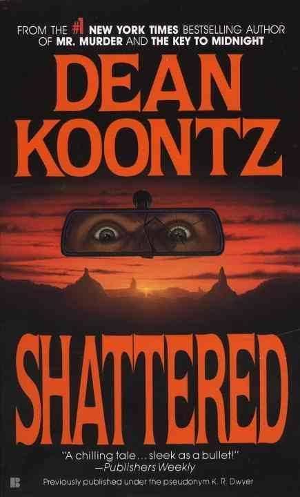 Shattered (Koontz novel) t3gstaticcomimagesqtbnANd9GcSUCKVua5TmRqwjm