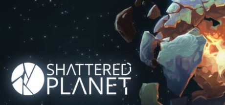 Shattered Planet Shattered Planet on Steam