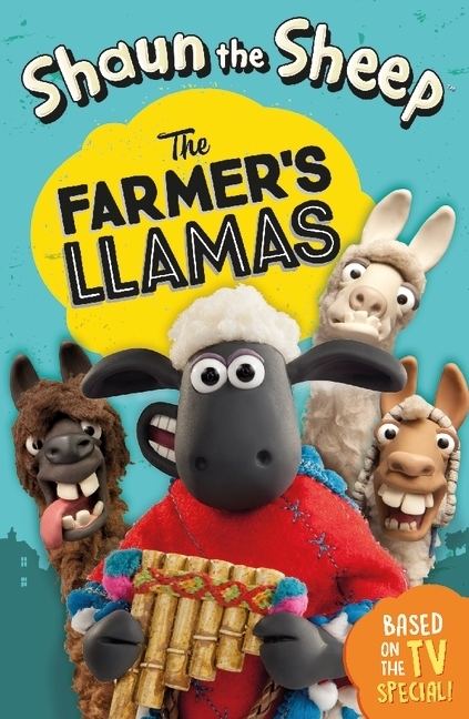 Shaun the Sheep: The Farmer's Llamas Walker Books Shaun the Sheep The Farmers Llamas