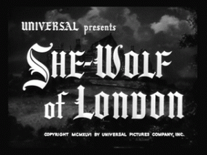 She-Wolf of London (film) 31 Days of Horror SheWolf of London Thirty Hertz Rumble