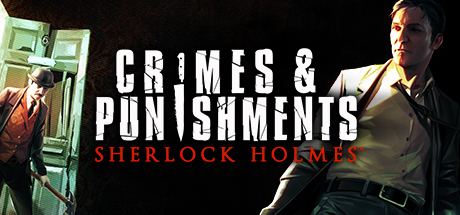Sherlock Holmes: Crimes & Punishments Sherlock Holmes Crimes and Punishments on Steam