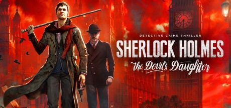 Sherlock Holmes: The Devil's Daughter Sherlock Holmes The Devil39s Daughter on Steam