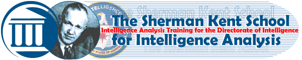Sherman Kent The Sherman Kent Center for Intelligence Analysis