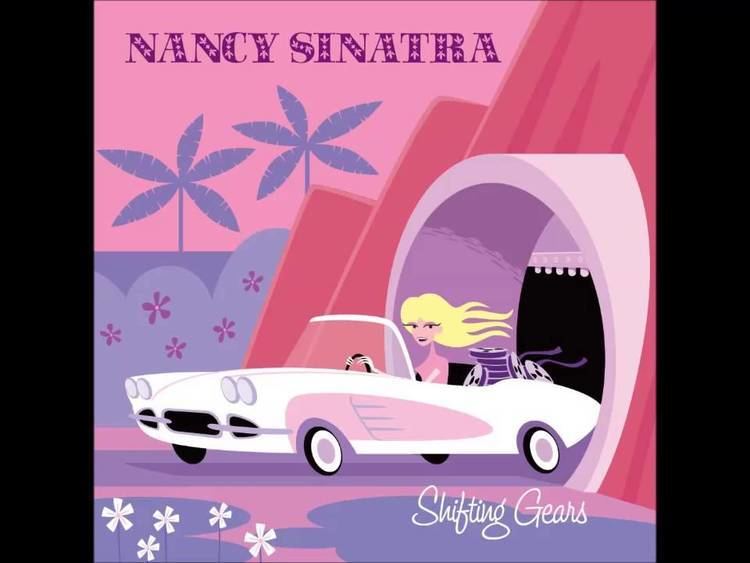 Shifting Gears (Nancy Sinatra album) httpsiytimgcomvivTpYXymQrhYmaxresdefaultjpg