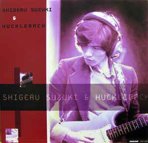 Shigeru Suzuki Shigeru Suzuki Huckleback Huckleback Vinyl LP at Discogs