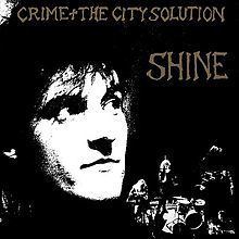 Shine (Crime & the City Solution album) httpsuploadwikimediaorgwikipediaenthumbc