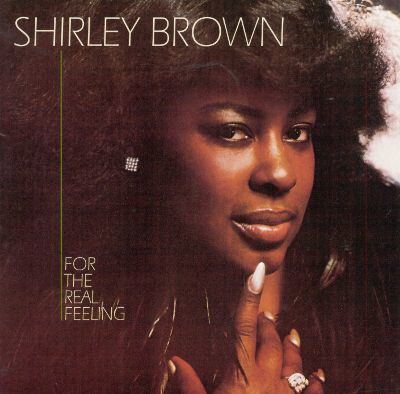 Shirley Brown For the Real Feeling Shirley Brown Songs Reviews