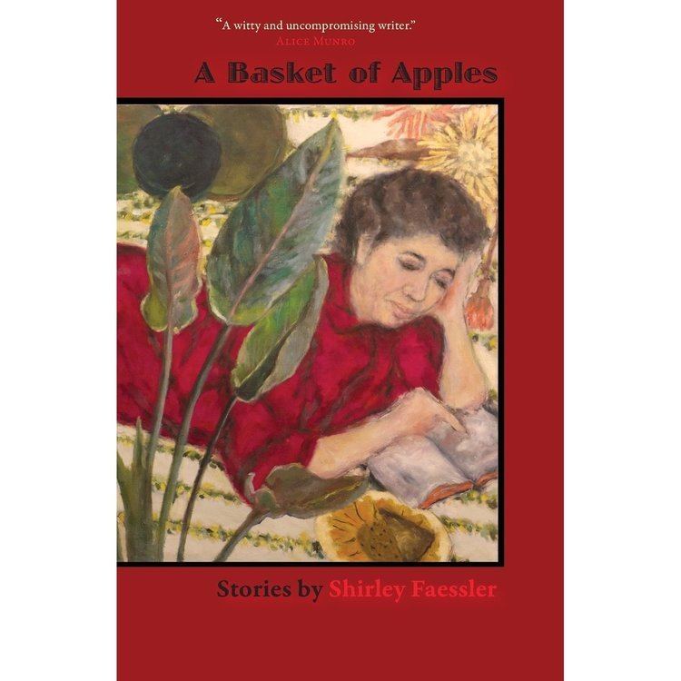 Shirley Faessler A Basket of Apples Stories by Shirley Faessler by Shirley Faessler