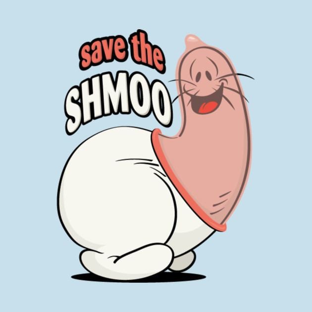 Shmoo Save The Shmoo Happy TShirt TeePublic