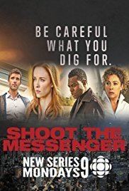 Shoot the Messenger (TV series) Shoot the Messenger TV Series 2016 IMDb