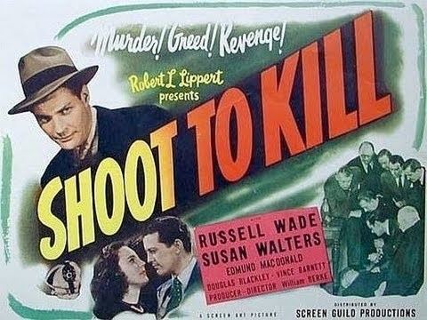 Shoot to Kill (1947 film) SHOOT TO KILL 1947 Russell Wade Luana Walters Buckwild Movie