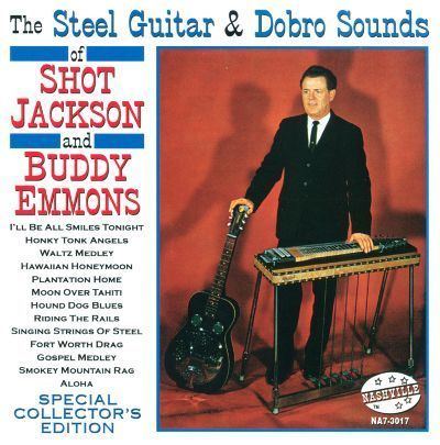 Shot Jackson The Steel Guitar amp Dobro Sounds Buddy EmmonsShot