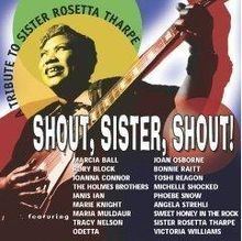 Shout, Sister, Shout: A Tribute to Sister Rosetta Tharpe httpsuploadwikimediaorgwikipediaenthumb9