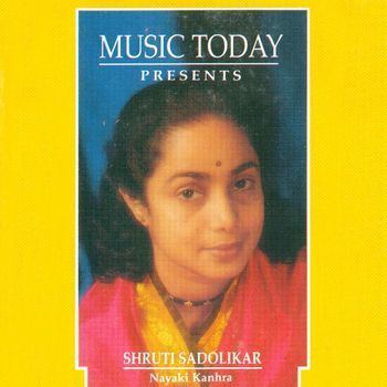 Shruti Sadolikar Shruti Sadolikar Vocal Shruti Sadolikar Listen to Shruti