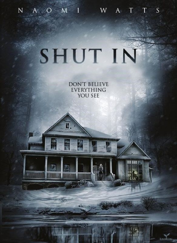 Shut In (2016 film) Shut In 2016 A Well Shot Atmospheric Film with an Excellent