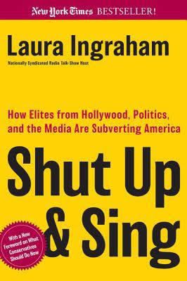 Shut Up & Sing: How Elites from Hollywood, Politics, and the UN Are Subverting America t2gstaticcomimagesqtbnANd9GcTRO2vpUzuYTF0tA