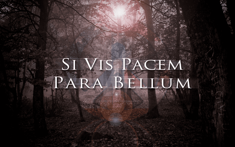 Si vis pacem, para bellum Si Vis Pacem Para Bellum BG by TylerSteele on DeviantArt