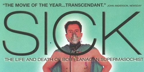 Sick: The Life and Death of Bob Flanagan, Supermasochist Blog Saatchi Gallery Sick The Life Death of Bob Flanagan