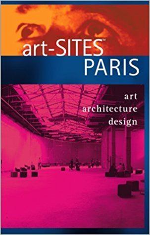 Sidra Stich artSITES PARIS Sidra Stich 9781931874007 Amazoncom Books